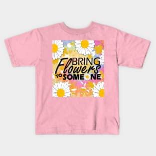 Bring flowers to someone Kids T-Shirt